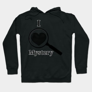 I <3 Mystery Magnifying Glass black and white Hoodie